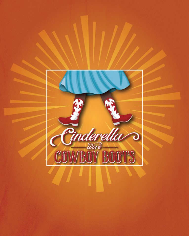 burnt orange background with text Cinderella wore cowboy boots with blue dress