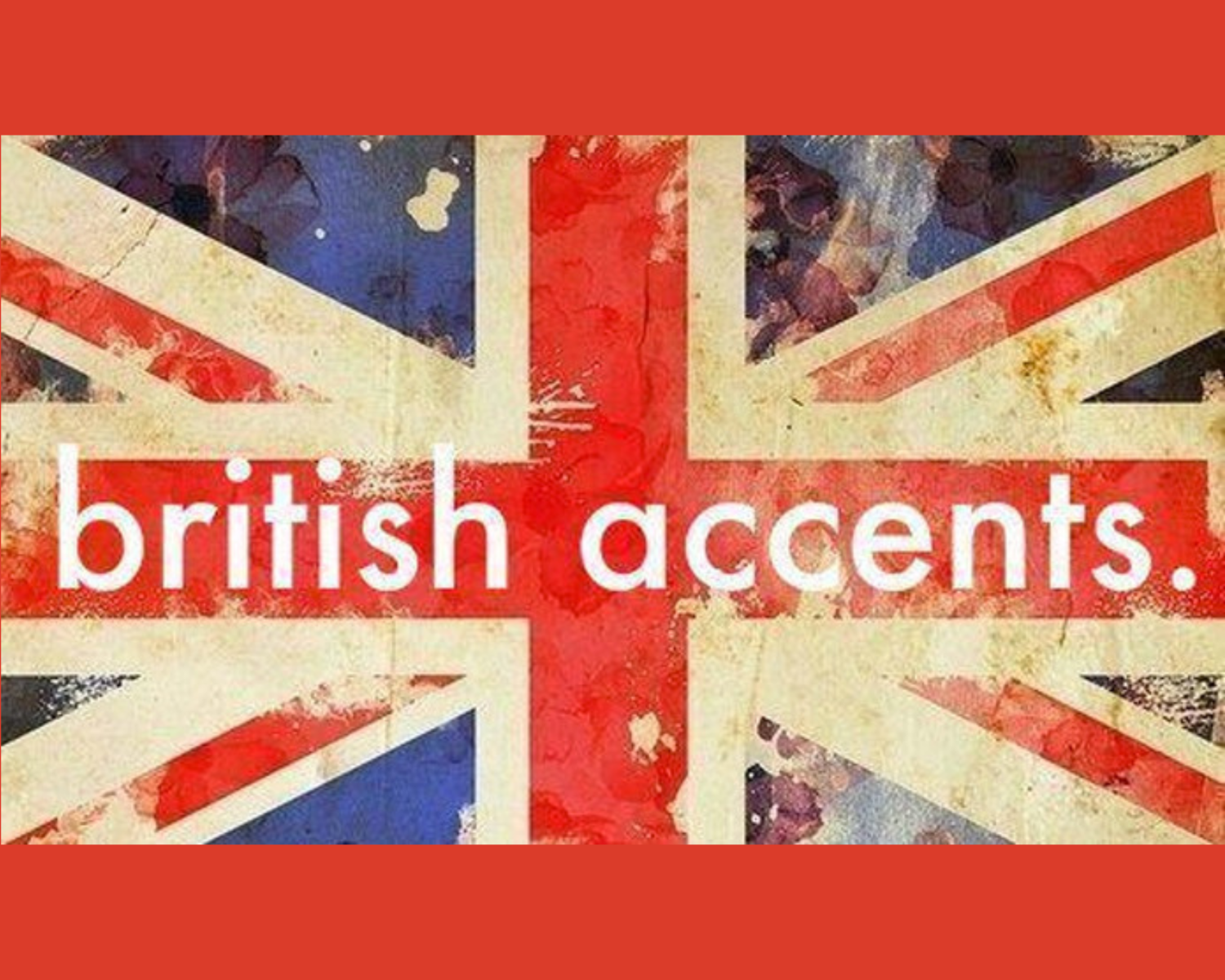 british flag with text british accents overlay